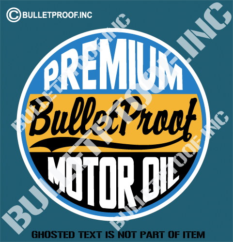 Bulletproof Oil Decal Sticker Auto Tattoo Grafix 7712