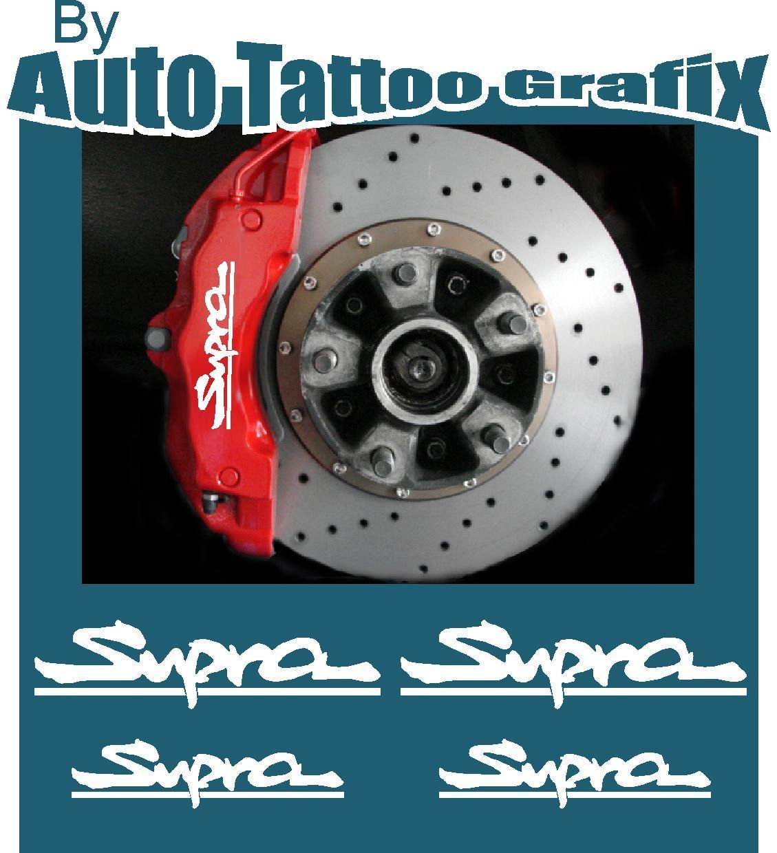 SUPRA BRAKE CALIPER STICKERS Auto Tattoo Grafix