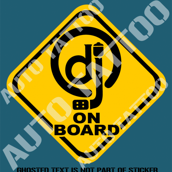 DJ ON BOARD DECAL STICKER - Auto Tattoo Grafix